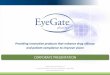 CORPORATE PRESENTATION - EyeGate Pharma · CORPORATE PRESENTATION ... Robust pipeline with positive clinical data in hand for all candidates ... BCL = bandage contact lens and AT