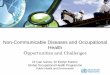 Non-Communicable Diseases and Occupational Health · Non-Communicable Diseases and Occupational Health Opportunities and Challenges Dr Ivan Ivanov, Dr Evelyn Kortum Global Occupational