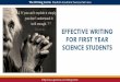 EFFECTIVE WRITING FOR FIRST YEAR SCIENCE STUDENTS …sass.queensu.ca/wp-content/uploads/2017/10/1stYearScienceStudents... · EFFECTIVE WRITING FOR FIRST YEAR SCIENCE STUDENTS. Student