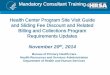 Site Visit Guide and Related Updates Agenda • Overview of Site Visit Guide Updates • Key Themes of PIN 2014-02: Sliding Fee Discount and Related Billing and Collections Program