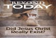 Did Jesus Christ Really Exist? - Amazon Web Services · 4 Did Jesus Christ Really Exist? ... is truly remarkable and demonstrates that the Gospel ... a comedy from a friend of one