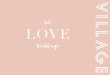 We LOVE - Village Hotels · on the big day, we love helping happy couples bring their dreams to life. ... Complimentary bedroom for the happy couple Complimentary 1st ... Manchester