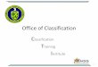 Office of Classification - Department of Energy · The Office of Classification ... see next slide . How do you make an OUO ... Coca Cola formula) Financial information, such as income,