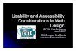 Usability and Accessibility Considerations in Web Design · Usability and Accessibility Considerations in Web ... *F -shaped Pattern for Reading Web Content Jakob Nielsen ’s Alertbox