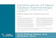 Governance of New Global Partnerships - Center For … Policy Paper 014 October 2012 Governance of New Global Partnerships Challenges, Weaknesses, and Lessons This policy paper examines