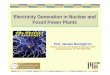 Electricity Generation in Nuclear and Fossil Power Plants · Electricity Generation in Nuclear and Fossil Power Plants ... Natural Gas : Combined Cycle Gas Turbine (CCGT) Natural