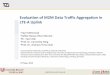 Evaluation of M2M Data Traffic Aggregation in LTE-A Uplink · PDF fileEvaluation of M2M Data Traffic Aggregation in LTE-A Uplink ... power 23 dBm Frequency reuse ... 1The LTE- A model