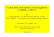 “Computers and Safety Critical Systems” [ “CSCS CS ” ] · “Computers and Safety Critical Systems” [ “CSCS ... • Sophisticated automatic tracking system • Paper and
