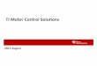 TI Motor Control Solutions - Texas Instruments · TI Motor Control Solutions 2011 August. Why C2000 for Motor Control • References –Quick to Spin ... 2x Brushed DC and Stepper