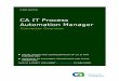 CA IT Process Automation Manager IT Process Automation Manager 5 Contents Chapter 1: Working with CA IT PAM Connectors 7 Overview 7 Installing/Enabling Connectors 