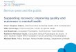 Supporting recovery: improving quality and …/media/Confederation/Files/Events...Supporting recovery: improving quality and outcomes in mental health Chair: Stephen Dalton, Chief