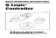 BASIC OPERATION INSTRUCTIONS Q-Logic Controller · Q-LOGIC ERROR CODES ... The Q-Logic Controller is a fully programmable, modular electronic controller system that allows you to