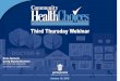 Third Thursday Webinar - Community HealthChoices INFORMATION CHC LISTSERV // STAY INFORMED  COMMUNITY HEALTHCHOICES WEBSITE  MLTSS SUBMAAC 
