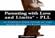 Parenting with Love and Limits® - PLL · Parenting with Love and Limits® - PLL is recognized as an evidence-based model by these research organizations: • SAMHSA’s National