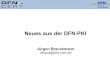 Neues aus der DFN-PKI · SOAP-Schnittstelle der DFN-PKI DFN-PKI HTML Browser SOAP soapclient Eigen-entwicklung Nutzer RA Software Nutzer Eigen-entwicklung