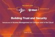 Building Trust and Security - Events | Internet2 · Building Trust and Security . Adventures. in Access Management on Campus and in the Cloud . October 30, 2014 ... • EJBCA (PKI)