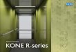 R3 R5 - Kone · 21.5 mm KONE logo CMYK 1 21.5 mm KONE logo CMYK R3 R5 R7 DESIGN CATALOGUE KONE R-series
