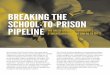 BREAKING THE SCHOOL-TO-PRISON PIPELINE … THE SCHOOL-TO-PRISON PIPELINE THE CRISIS AFFECTING ROCHESTER’S STUDENTS AND WHAT WE CAN DO TO FIX IT Photo credit: ROCHESTER STUDENTS th