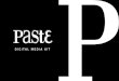 DIGITAL MEDIA KIT - Paste · digital media kit. paste media group. our reach twitter facebook newsletter website ... ingrid michaelson bela fleck pete yorn wilco avett brothers the