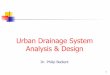 Urban Drainage System Analysis & Design - Hydrology and Floodplain Analysishydrology.rice.edu/downloads/Chapter_9.pdf ·  · 2013-08-064 Design Standards ! Typical Return Intervals