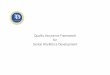 Quality Assurance Framework for Dental Workforce Development Assurance Framework... · Quality Assurance Framework for Dental Workforce Development. 1 This Quality Assurance Framework