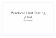 Practical Unit Testing jUnit - University of Michiganweb.eecs.umich.edu/~aprakash/eecs282/lectures/08-unit-testing.pdfPractical Unit Testing jUnit ... •jUnit is a standard unit testing