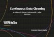 Continuous Data Cleaning - University of Waterloonasghar/ContDataCleaning.pdf · •Introduction and motivation ... A cleaning framework that enables continuous data cleaning where