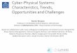 Cyber-Physical Systems: Characteristics, Trends .../6.22_SummerschoolCPS... · Opportunities and Challenges ... • CPS, IoT, Industrial Internet, Industrie 4.0 etc. – Different