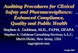 Auditing Procedures for Clinical Safety and ... · Auditing Procedures for Clinical Safety and Pharmacovigilance: ... GCP Audit • Evaluation of ... • Check company SOPs that describe