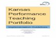 Kansas Performance Teaching Portfolio - Kansas State …€¦ ·  · 2013-11-12Kansas Performance Teaching Portfolio September 2011 Kansas ... coursework is encouraged. ... single