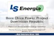 Boca Chica Power Project Dominican Republic - Platts Chica Power Project Dominican Republic . Platt’s 13th Annual Caribbean Energy Conference . Charles Parsons, ... LMS100 fleet