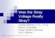 Was the Stray Voltage Really Stray? - EPRImydocs.epri.com/docs/PublicMeetingMaterials/0910/56NW7...2009 Jodie Lane National Conference for Stray Vo ltage Detection, Mitigation & Prevention