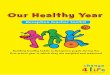Our Healthy YearOur Healthy Year - Microsoft · Our Healthy YearOur Healthy Year ... • Phonics activity cards ... Daily dance Get sporty Playground games Healthy heart