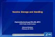 Vaccine Storage and Handling - Missourihealth.mo.gov/.../immunizations/pdf/vaccinestorageandhandling21915.pdfObjectives Participants will be able to: Describe a minimum of two recent