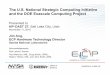The U.S. National Strategic Computing Initiative and the ... · 4 Exascale Computing Project • The National Strategic Computing Initiative (NSCI) created by President Obama’s