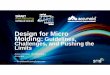 Design for Micro Molding: Guidelines, Challenges, and Pushing …smartmanufacturingseries.com/wp-content/uploads/2017… ·  · 2017-10-11Design for Micro Molding:Guidelines, Challenges,