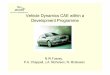 Development Programme Vehicle Dynamics CAE … Dynamics CAE within a Development Programme ... CAE fit in? CAE Analysis Objective Testing ... Vehicle Dynamics Tests e.g. Constant Radius,