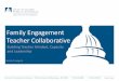 Family Engagement Teacher Collaborative · District of Columbia Public Schools | 1200 First Street, NE | Washington, DC 20002 | T 202.442.5885 | F 202.442.5026 | dcps.dc.gov