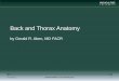 Back and Thorax Anatomy - Educationeducation.rad.msu.edu/Courses/RadContent/Unit1/anatomy/bt_ANATOMY...Back and Thorax Anatomy . by Gerald R. Aben, MD FACR . 6/12/2012 . DEPARTMENT