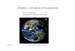 Weather, Climate and Ecosystems · ESPM 111 Ecosystem Ecology Weather, Climate and Ecosystems: Outline • Concepts – Atmospheric Meteors and Composition – ‘Greenhouse-Effect’