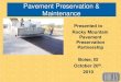 Pavement Preservation & Maintenance · Pavement Preservation & Maintenance Presented to ... Drainage . Roadway Section . ... • NMDOT Maintenance Manual