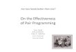 On the Effectiveness of Pair Programming - huji.ac.ilfeit/sem/se11/PairProgramming.pdf · On the Effectiveness of Pair Programming Aretwo heads better than one? Tore Dybå Erik Arisholm