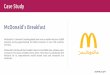 Case Study McDonald’s Breakfast - adfalcon.com · Case Study - McDonald’s Breakfast Campaign Objectives Duration Measurments Promoting McDonald’s breakfast ... I'm lovin'it