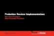 Probation Review Implementation - rfknrcjj.org · Probation Review implementation, ... the Jefferson Parish juvenile justice system has ... of gathering the information and creating