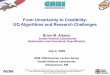 From Uncertainty to Credibility: UQ Algorithms and …€¦ ·  · 2014-04-04(e.g., exhibits proper ... Sample Number Base 2 Base 3 Base 5 Base 7 1 0.5000 0.3333 0.2000 0.1429 