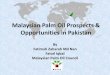 Palm Oil Prospects & Opportunities in Pakistanmpoc.org.my/upload/POTS-Pakistan-Palm-Oil-Prospects-and... · Malaysian Palm Oil Prospects & Opportunities in Pakistan By Fatimah Zaharah