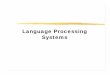 Language Processing Systems - 会津大学 - University of Aizuweb-ext.u-aizu.ac.jp/~hamada/LP/LP07-week1.pdf ·  · 2007-10-09Assembly Language Translation ... signs in infix form