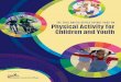 THE 2016 UNITED STATES REPORT CARD ON … | THE 2016 UNITED STATES REPORT CARD ON PHYSICAL ACTIVITY FOR CHILDREN AND YOUTH Objective of the 2016 U.S. Report Card on Physical Activity