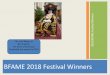 BFAME 2018 Festival Winners - bdtg.magix.net photo album.pdf · Best original script; outstanding achievement; technical achievement ... My Fair Lady Alistair Jolliffe Best male performance