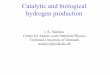 Catalytic and biological hydrogen production · Catalytic and biological hydrogen production ... PS II Reaction Center ... Chem. 6, 460 (2001) Biological hydrogen evolution
